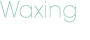 Waxing